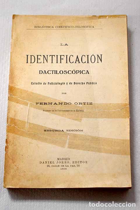 B&uuml;cher: La Identificaci&oacute;n Dactilosc&oacute;pica: estudio de Policiolog&iacute;a y de Derecho P&uacute;blico.- Ortiz, Fernando