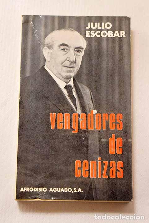 B&uuml;cher: Vengadores de cenizas.- Escobar, Julio