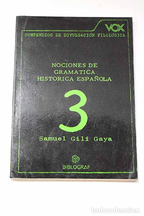Libri di seconda mano: Nociones de gram&aacute;tica hist&oacute;rica.- Gili Gaya, Samuel