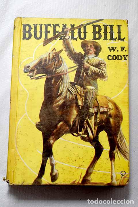 Libri di seconda mano: Buffalo Bill: Cody, William F..- Cody, William F.