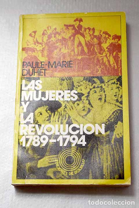 Libri di seconda mano: Las mujeres y la revoluci&oacute;n, (1789-1794).- Duhet, Paule-Marie
