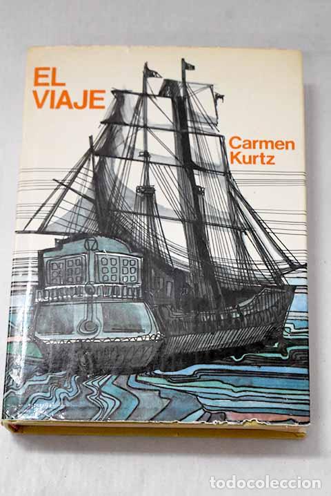 Libri di seconda mano: El viaje (sic transit).- Kurtz, Carmen