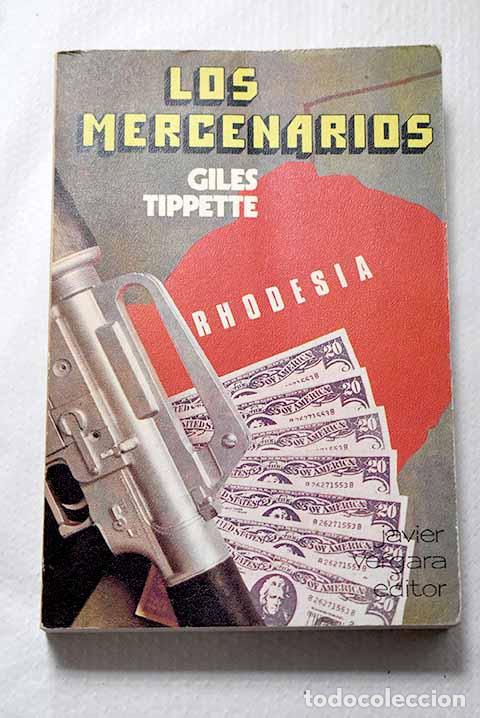 Libri di seconda mano: Los mercenarios: Tippette, Giles.- Tippette, Giles