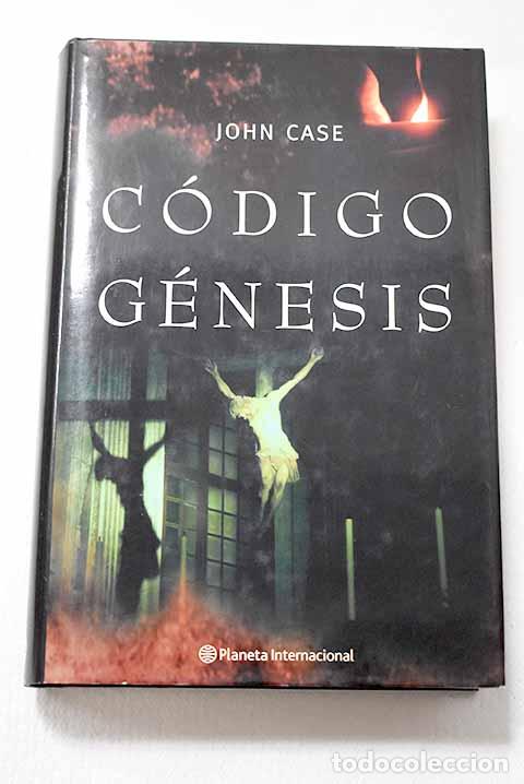 Libri di seconda mano: C&oacute;digo g&eacute;nesis: Case, John.- Case, John