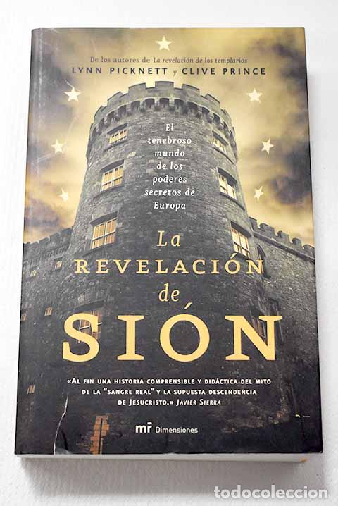 B&uuml;cher: La revelaci&oacute;n de Si&oacute;n: el tenebroso mundo de los poderes secretos de Europa.- Picknett, Lynn