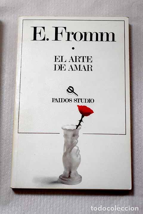 Libri di seconda mano: El arte de amar: una investigaci&oacute;n sobre la naturaleza del amor.- Fromm, Erich