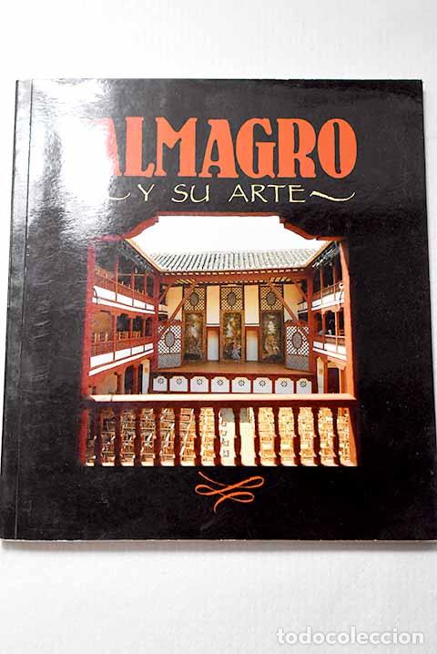 Libros: Almagro y su arte: Mart&iacute;n Pel&aacute;ez, Andr&eacute;s.- Mart&iacute;n Pel&aacute;ez, Andr&eacute;s