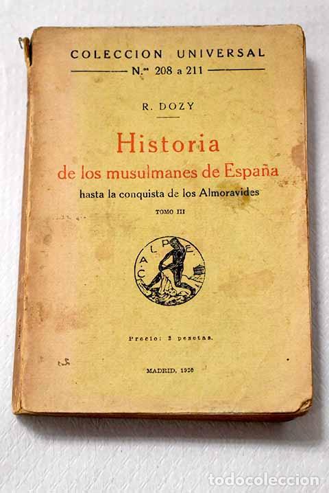 Libros: Historia de los musulmanes de Espa&ntilde;a hasta la conquista de los almor&aacute;vides, Tomo III