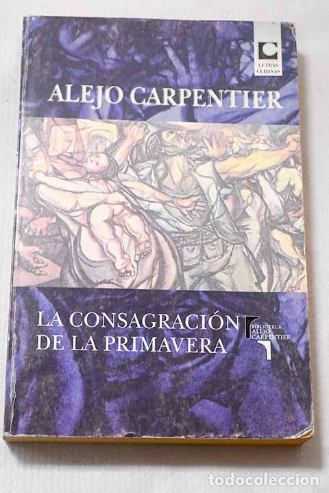 B&uuml;cher: La consagraci&oacute;n de la primavera.- Carpentier, Alejo