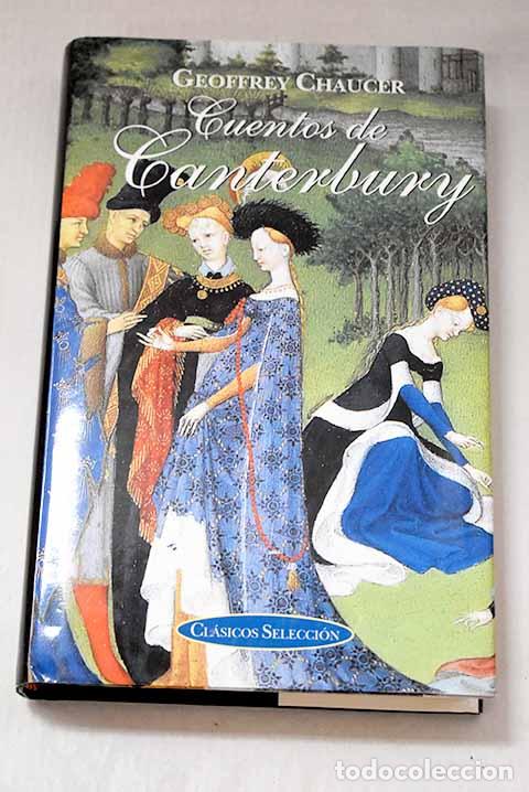 B&uuml;cher: Los cuentos de Canterbury: (selecci&oacute;n).- Chaucer, Geoffrey