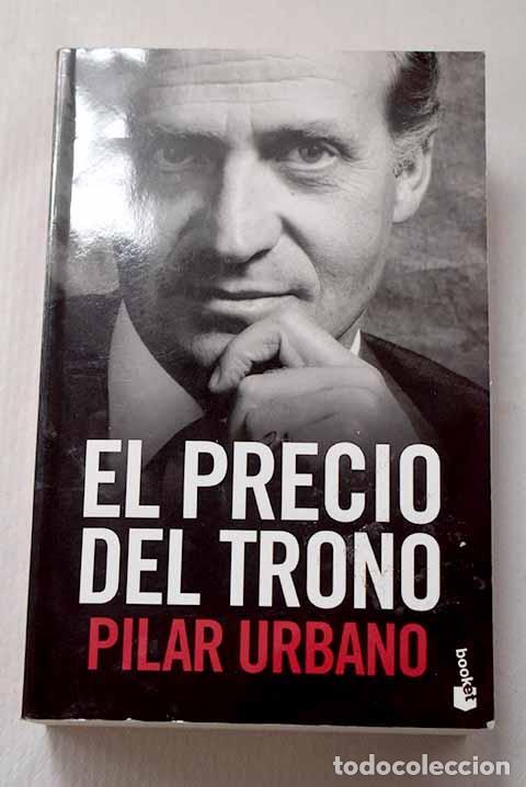 Libros: El precio del trono: Urbano, Pilar.- Urbano, Pilar