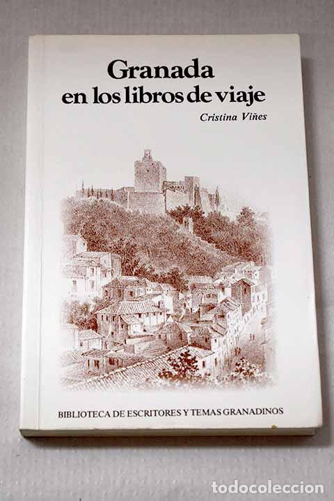 Libros: Granada en los libros de viajes.- Vi&ntilde;es Millet, Cristina