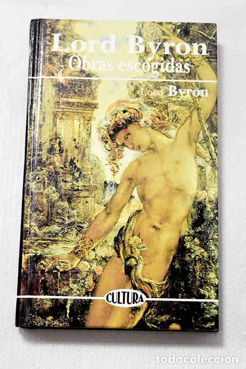Libros: Obras escogidas: Lord Byron.- Lord Byron