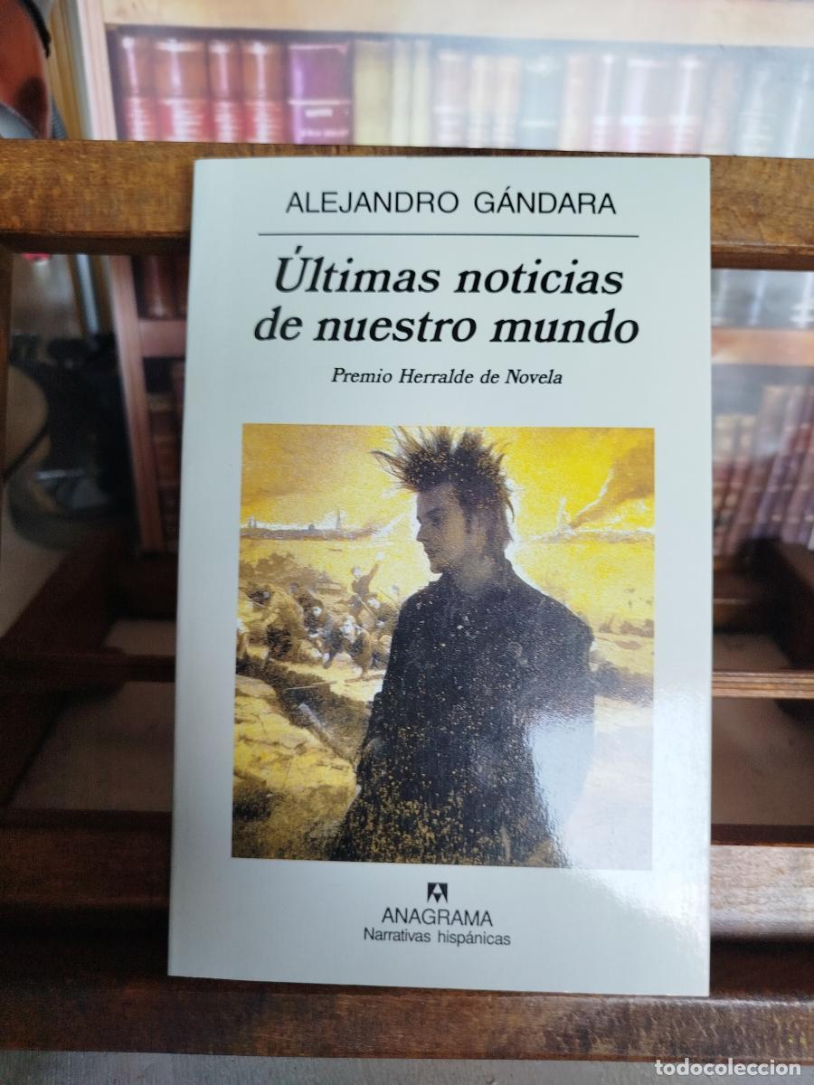 Libros: &Uacute;ltimas noticias de nuestro mundo - G&aacute;ndara, Alejandro