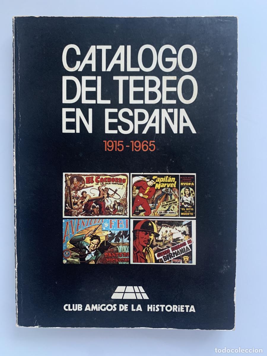 Libros: CAT&Aacute;LOGO DEL TEBEO EN ESPA&Ntilde;A (1915-1965) - J. M. Delhom - J. Navarro