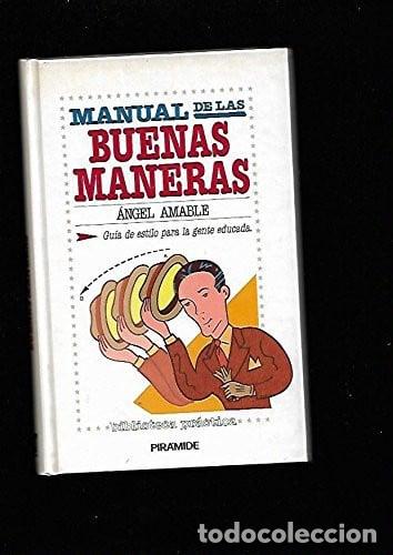 Libros: Manual de Las Buenas Maneras Guiade Estilo Para la Gente Educada