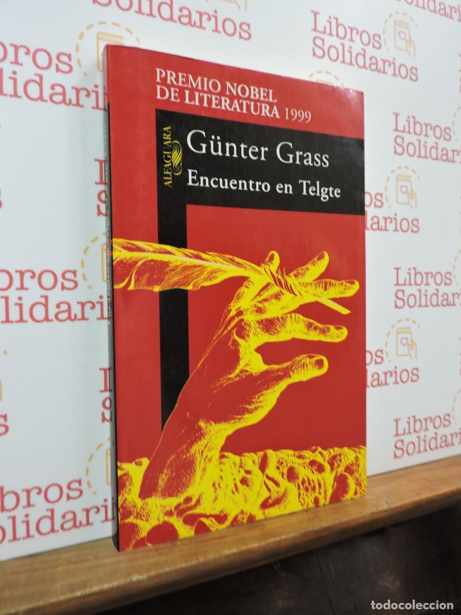 Libros: Encuentro en Telge. GRASS, G&uuml;nter. Ed. Alfaguara. Madrid, 1999