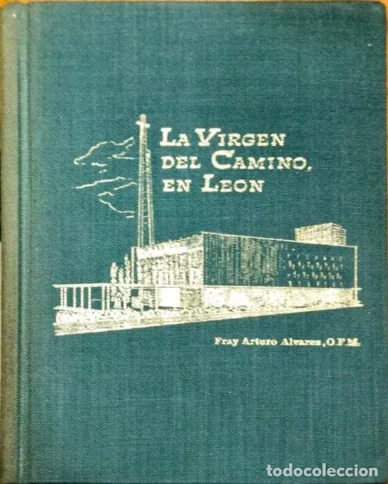 Libros: La Virgen del Camino en Le&oacute;n - FRAY ARTURO &Aacute;LVAREZ