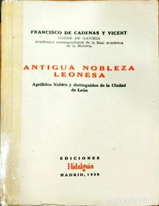 Libros: Antigua Nobleza Leonesa - CADENAS Y VICENT, FRANCISCO DE