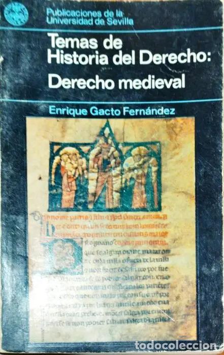 Libros: Temas de historia del derecho: Derecho medieval - GACTO FERN&Aacute;NDEZ, ENRIQUE