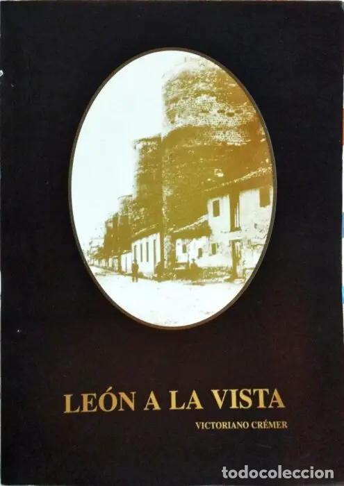 Libros: Le&oacute;n a la vista - CREMER, VICTORIANO