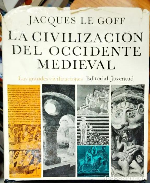 Libros: La civilizaci&oacute;n del occidente medieval - LE GOFF, JACQUES