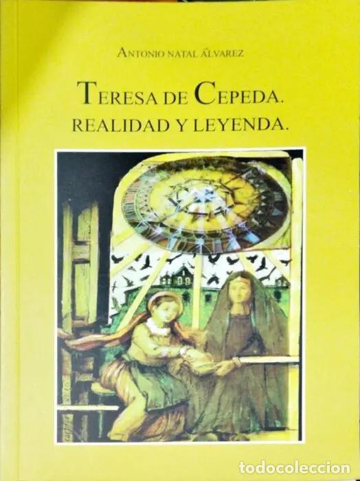 Libri di seconda mano: Teresa de Cepeda. Realidad y leyenda - NATAL &Aacute;LVAREZ, ANTONIO