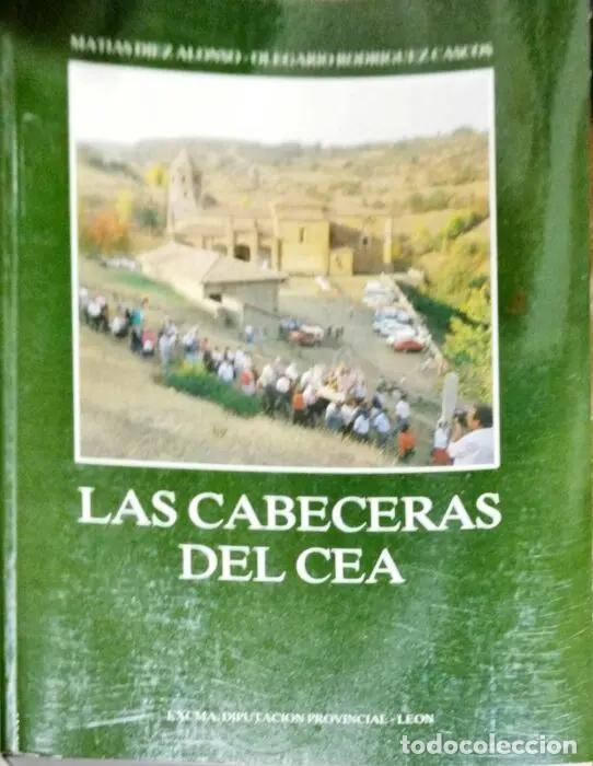 Libros: Las cabeceras del CEA - D&Iacute;EZ ALONSO, MAT&Iacute;AS/RODR&Iacute;GUEZ CASCOS OLEGARIO