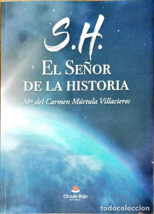 Libros: S.H. El se&ntilde;or de la historia - M&Uacute;RLULA VILLACIEROS, M.&ordf; DEL CARMEN