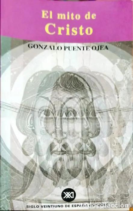 Libros: El mito de Cristo - PUENTE OJEA, GONZALO