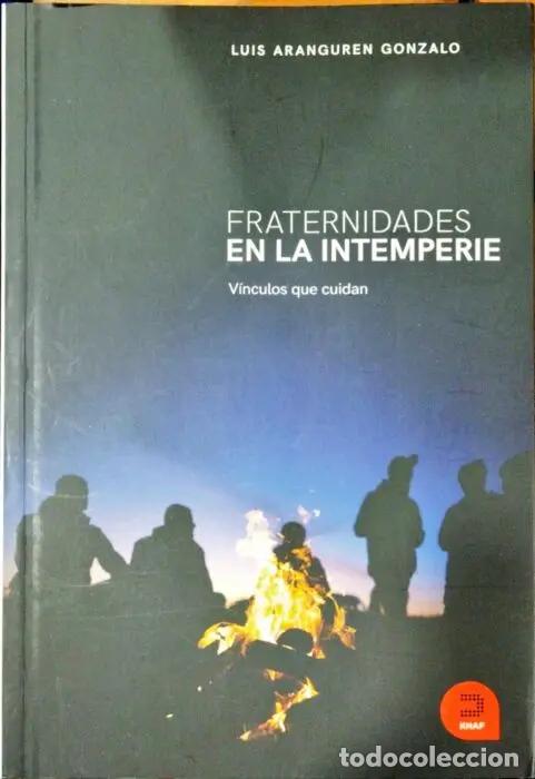 Libros: Fraternidades en la intemperie, V&iacute;nculos que cuidan - ARANGUREN GONZALO, LUIS
