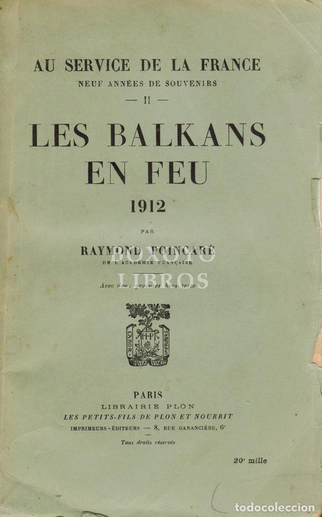 Livros em segunda m&atilde;o: POINCAR&Eacute;, Raymond. Au service de la France. Neuf ann&eacute;es de souvenirs II. Les balkans en feu. 1912. A