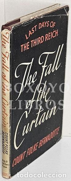 Livros em segunda m&atilde;o: BERNADOTTE, Count Folke. The fall of the curtain. Last days of the Third Reich. Translated from the
