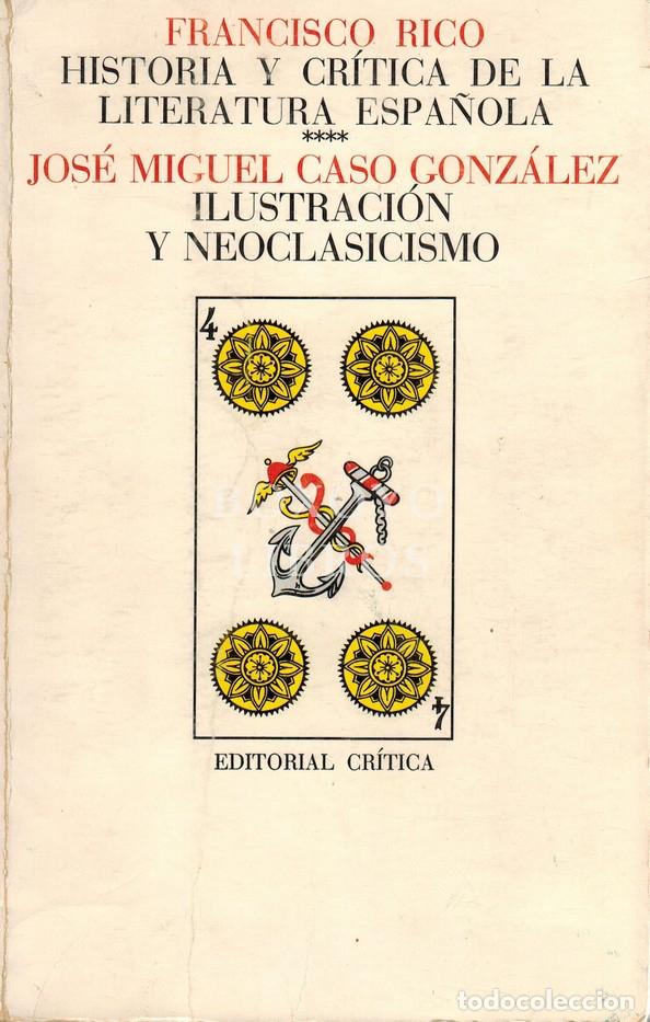 Livros em segunda m&atilde;o: CASO GONZ&Aacute;LEZ, Jos&eacute; Miguel/ RICO, Francisco (ed.). Historia y cr&iacute;tica de la literatura espa&ntilde;ola IV.