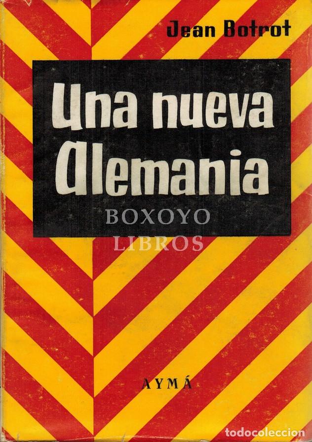 Libros: BOTROT, Jean. Una nueva Alemania