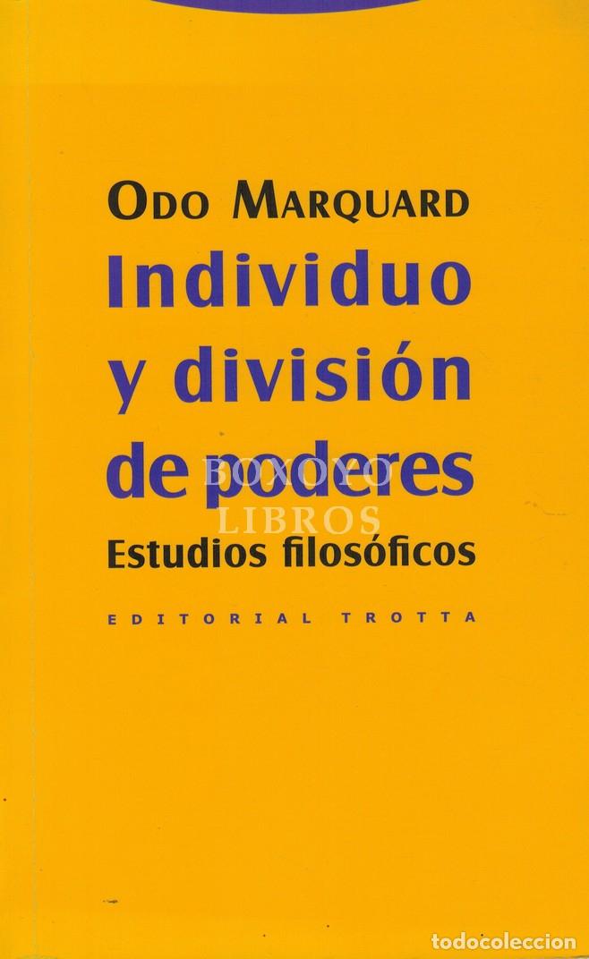 Livres: MARQUARD, Odo. Individuo y divisi&oacute;n de poderes. Estudios filos&oacute;ficos. Traducci&oacute;n de Jos&eacute; Luis L&oacute;pez