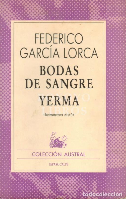 Libros: GARC&Iacute;A LORCA, Federico. Bodas de sangre. Tragedia en tres actos y siete cuadros (1933)/ Yerma. Poema