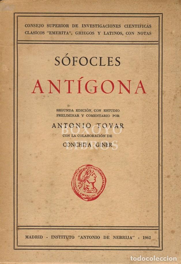Libros: S&Oacute;FOCLES. Ant&iacute;gona. Estudio preliminar y comentario por Antonio Tovar, con la colaboraci&oacute;n de Conchi