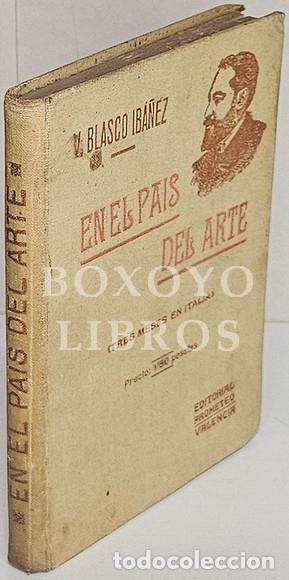 Libros: BLASCO IBA&Ntilde;EZ, Vicente. En el pa&iacute;s del arte (tres meses en Italia)