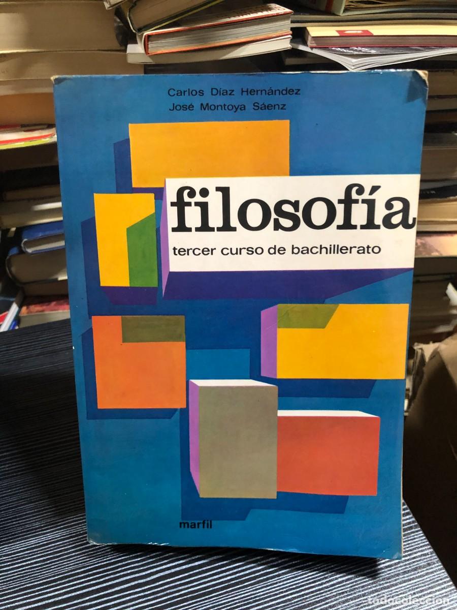 Libros: Filosof&iacute;a (3.&ordm; curso de bachillerato) Carlos D&iacute;az Hern&aacute;ndez / Jos&eacute; Montoya S&aacute;enz