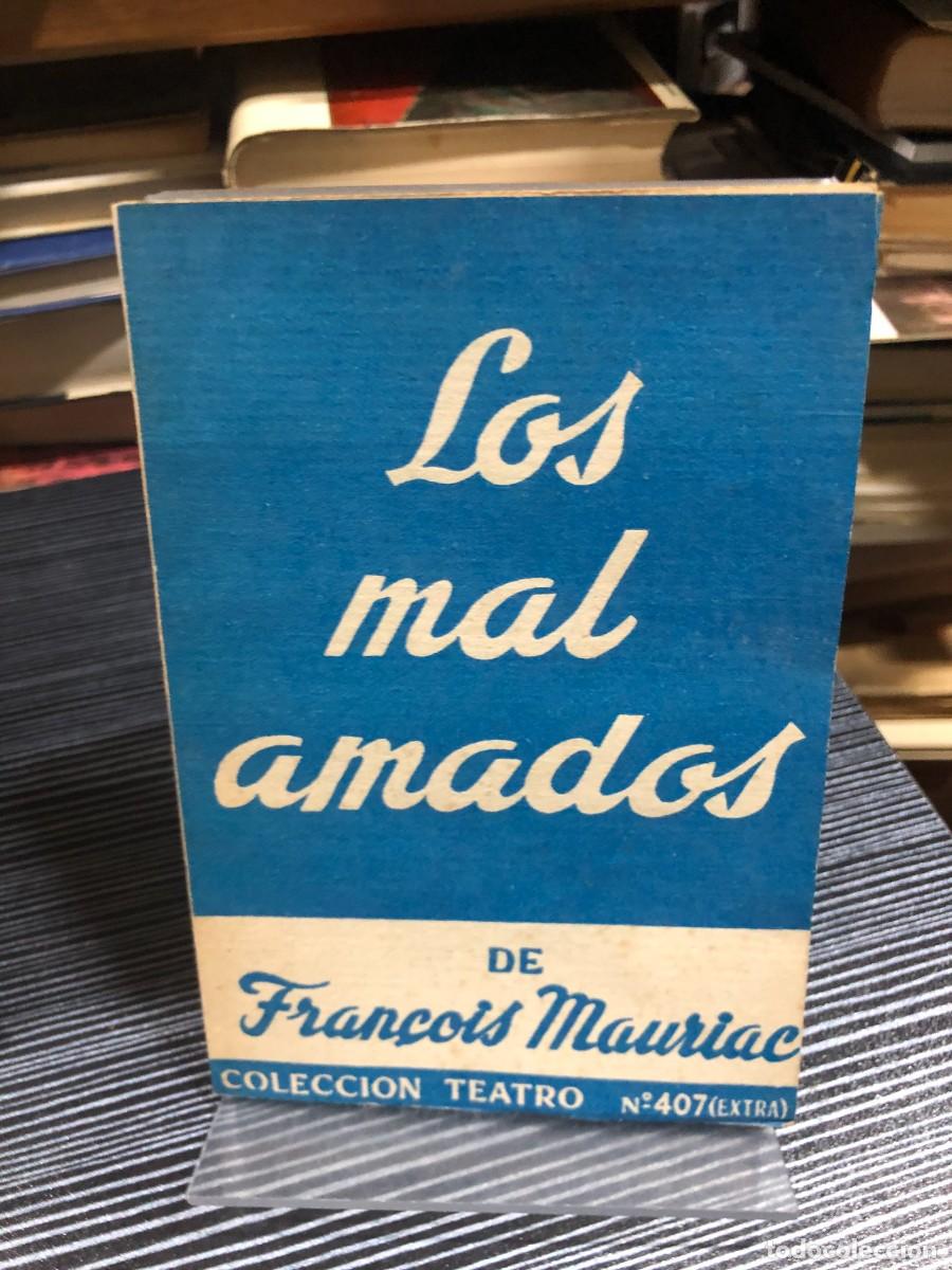 Libros: Los mal amados Fran&ccedil;ois Mauriac