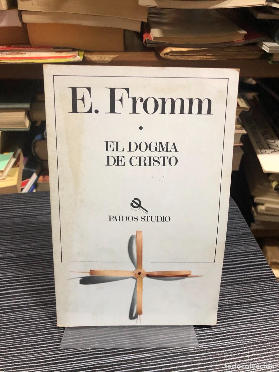 Libros: El dogma de Cristo Erich Fromm (E. Fromm)