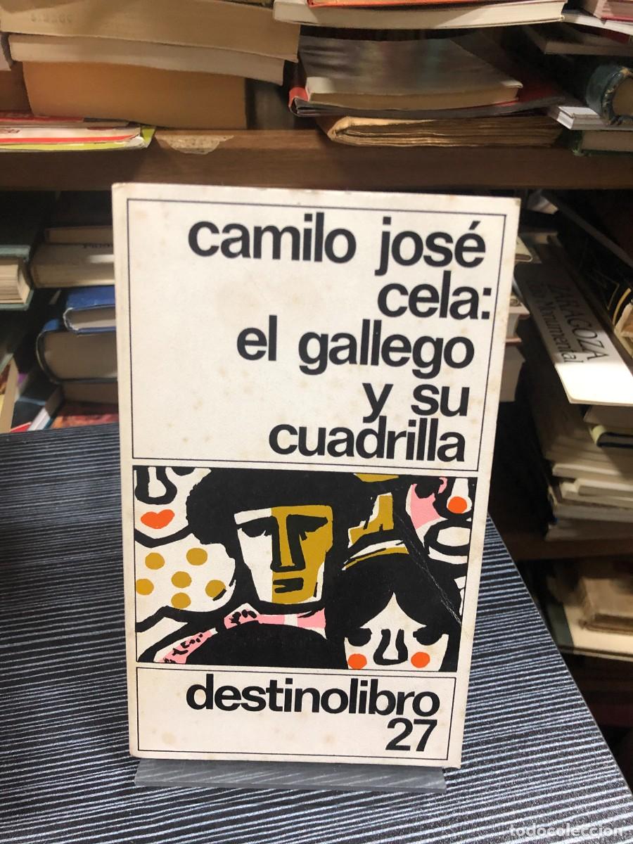Libros: El gallego y su cuadrilla Camilo Jos&eacute; Cela (Ediciones Destino - Destinolibro 27)