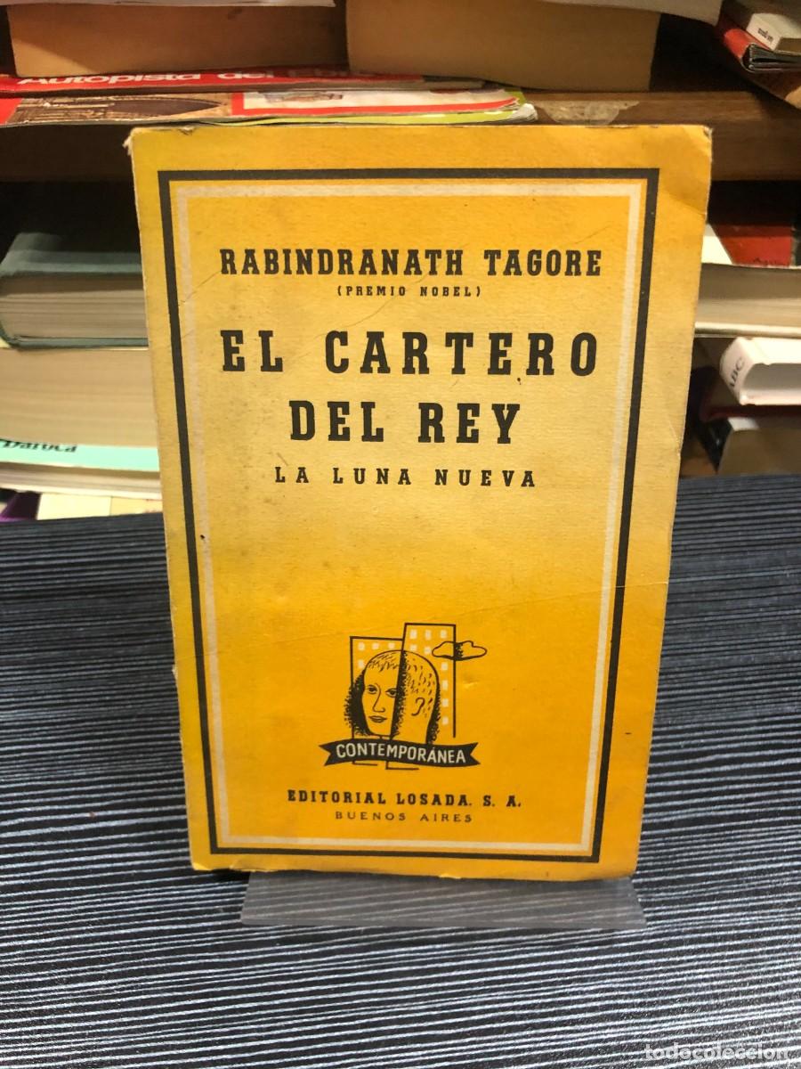 Libros: El cartero del rey / La luna nueva Rabindranath Tagore (Editorial Losada, S.A. - Colecci&oacute;n Contempor