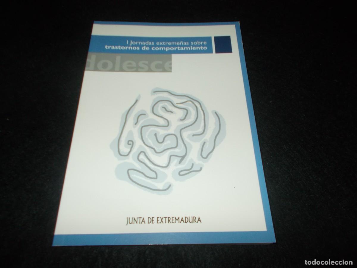 Libros: I JORNADAS EXTREME&Ntilde;AS SOBRE TRASTORNOS DE COMPORTAMIENTO NI&Ntilde;OS Y ADOLESCENTES. Extremadura 2007 Libr