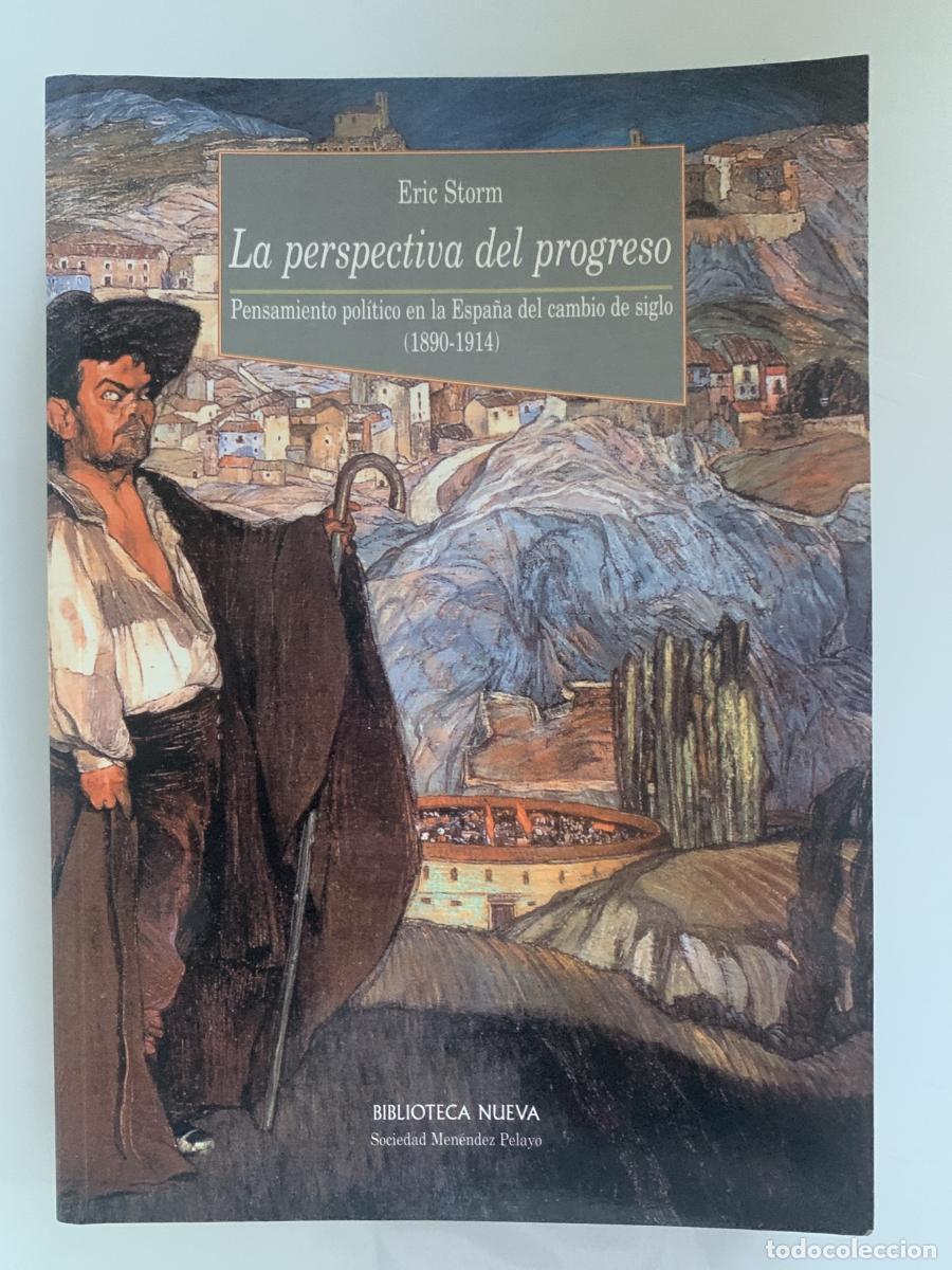 Libros: LA PERSPECTIVA DEL PROGRESO. Pensamiento pol&iacute;tico en la Espa&ntilde;a del cambio de siglo (1890-1914) - Eri