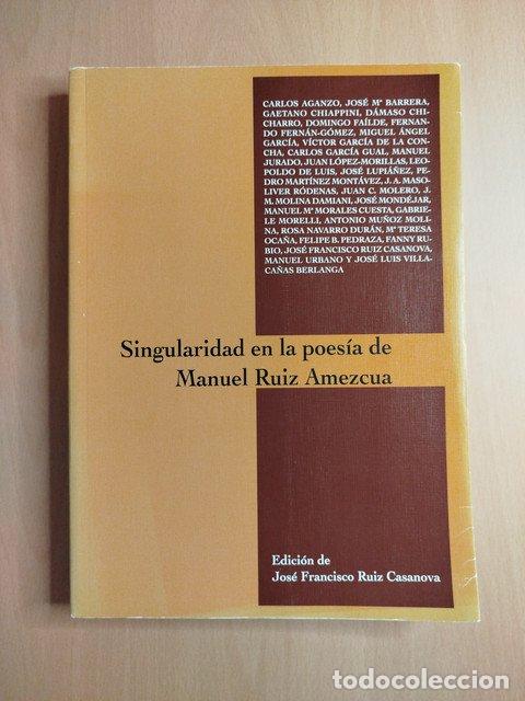 Libros: Singularidad en la poes&iacute;a de Manuel Ruiz Amezcua - Vv.aa.