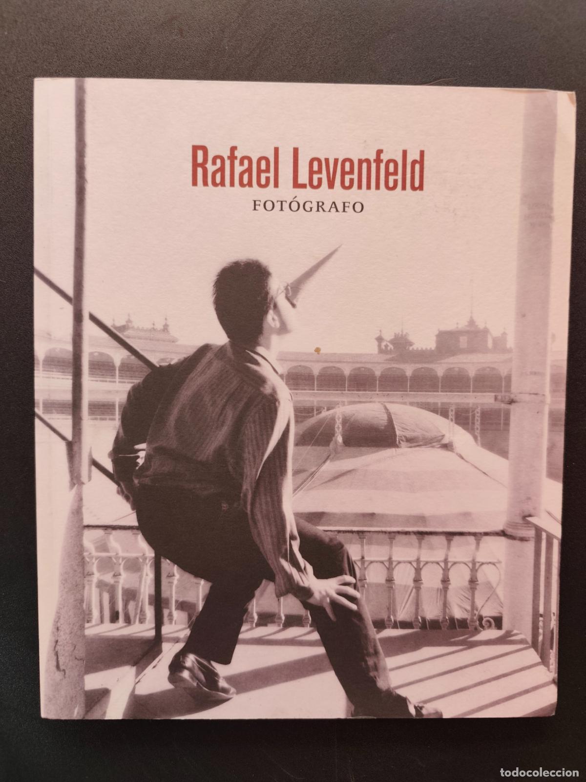 Libros: Rafael Levenfeld - Rafael Levenfeld. Fot&oacute;grafo