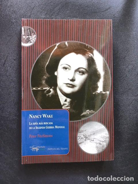 Libros: Peter FitzSimons - Nancy Wake. La esp&iacute;a m&aacute;s buscada de la segunda guerra mundial