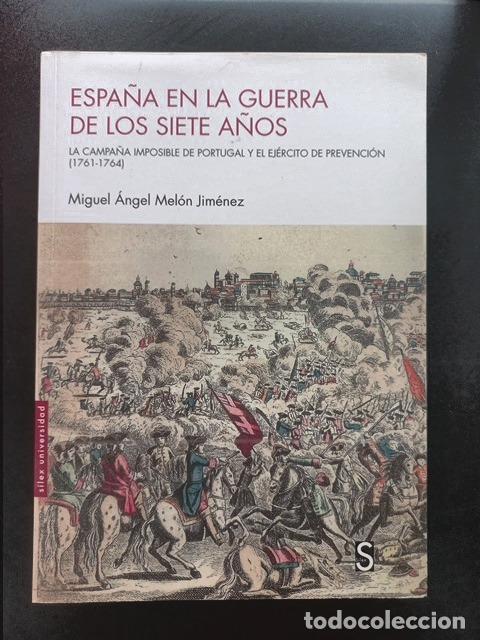 Libros: Miguel &Aacute;ngel Mel&oacute;n Jim&eacute;nez - Espa&ntilde;a en la guerra de los siete a&ntilde;os. La campa&ntilde;a imposible de Portugal